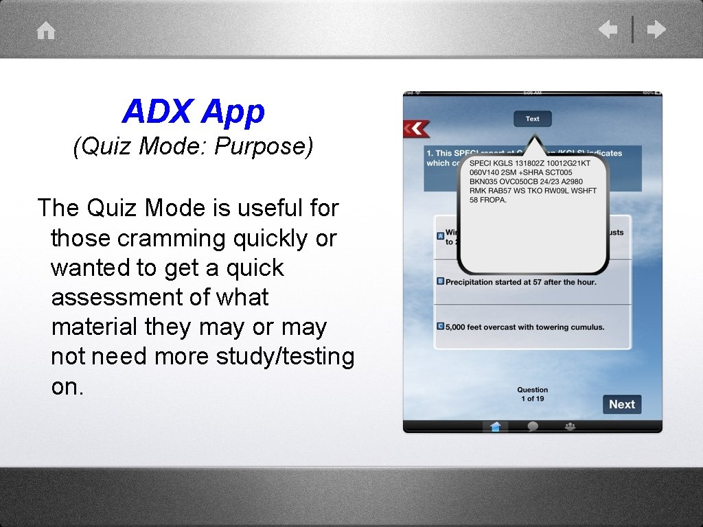 ADX App (Quiz Mode: Purpose) The Quiz Mode is useful for those cramming quickly ADX App (Quiz Mode: Purpose) The Quiz Mode is useful for those cramming quickly