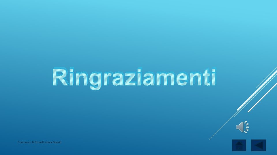 Ringraziamenti Francesco D'Erme/Daniele Marsili 