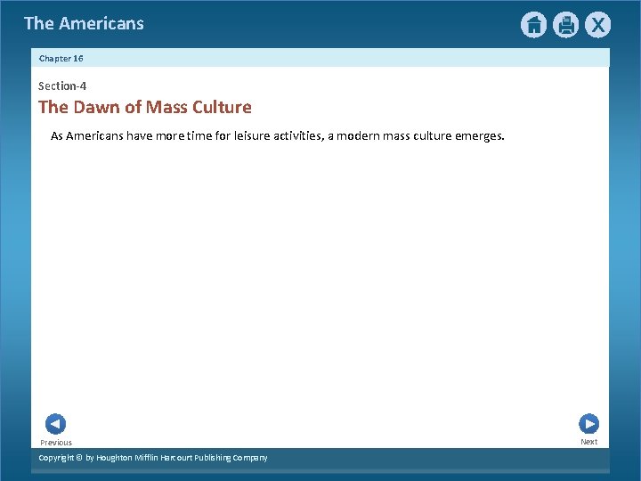 The Americans Chapter 16 Section-4 The Dawn of Mass Culture As Americans have more