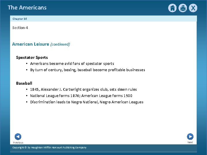 The Americans Chapter 16 Section-4 American Leisure {continued} Spectator Sports • Americans become avid