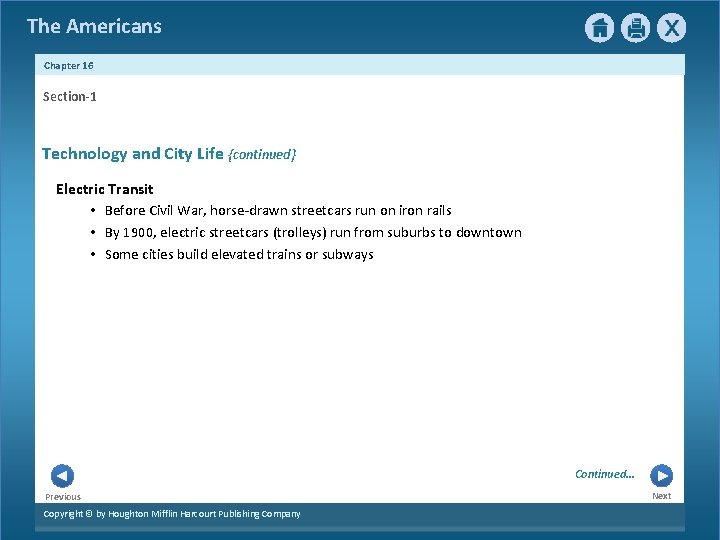 The Americans Chapter 16 Section-1 Technology and City Life {continued} Electric Transit • Before