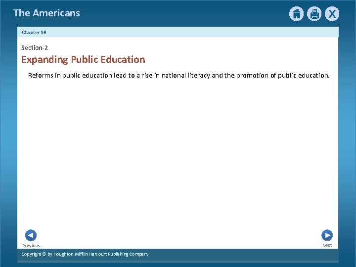 The Americans Chapter 16 Section-2 Expanding Public Education Reforms in public education lead to