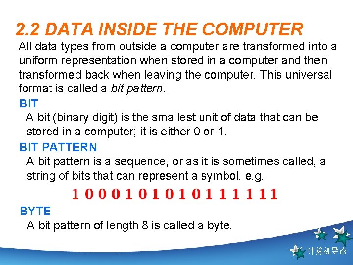 2. 2 DATA INSIDE THE COMPUTER All data types from outside a computer are