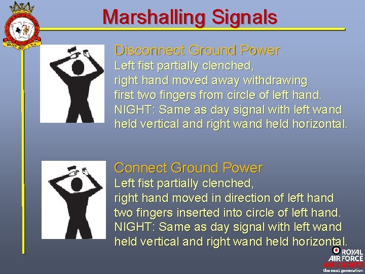 Marshalling Signals Disconnect Ground Power Left fist partially clenched, right hand moved away withdrawing