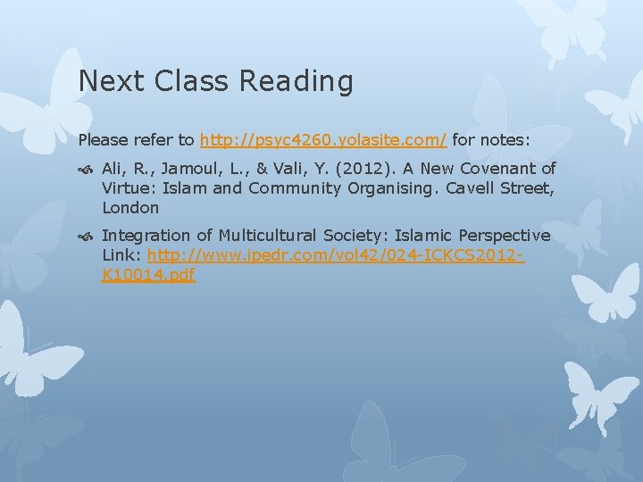 Next Class Reading Please refer to http: //psyc 4260. yolasite. com/ for notes: Ali,