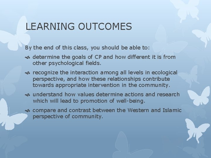 LEARNING OUTCOMES By the end of this class, you should be able to: determine