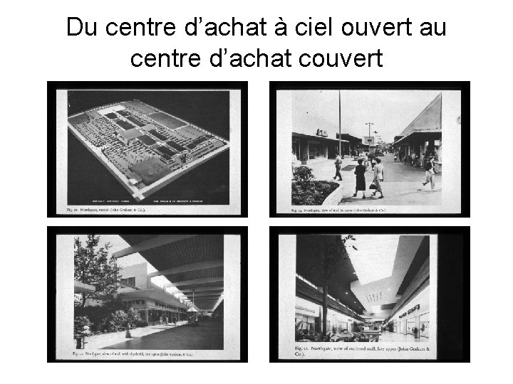 Du centre d’achat à ciel ouvert au centre d’achat couvert 