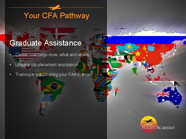 Your CFA Pathway Graduate Assistance • Career coaching—how, what and where. • Lifetime job