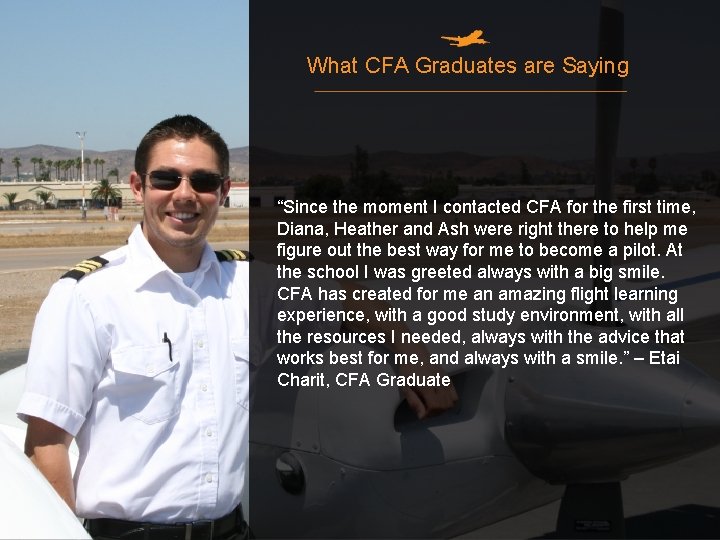 What CFA Graduates are Saying “Since the moment I contacted CFA for the first