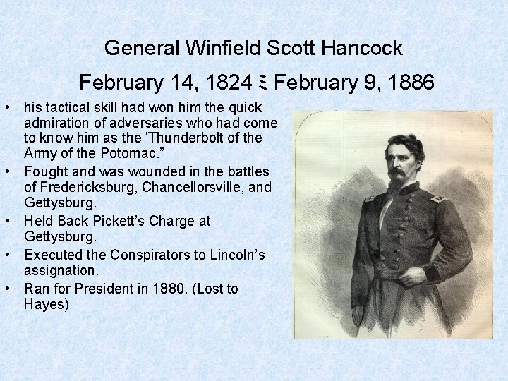 General Winfield Scott Hancock February 14, 1824 ミ February 9, 1886 • his tactical General Winfield Scott Hancock February 14, 1824 ミ February 9, 1886 • his tactical