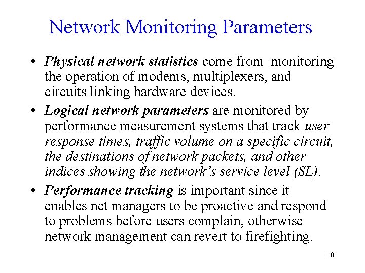Network Monitoring Parameters • Physical network statistics come from monitoring the operation of modems, Network Monitoring Parameters • Physical network statistics come from monitoring the operation of modems,