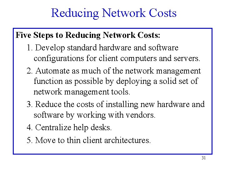  Reducing Network Costs Five Steps to Reducing Network Costs: 1. Develop standard hardware