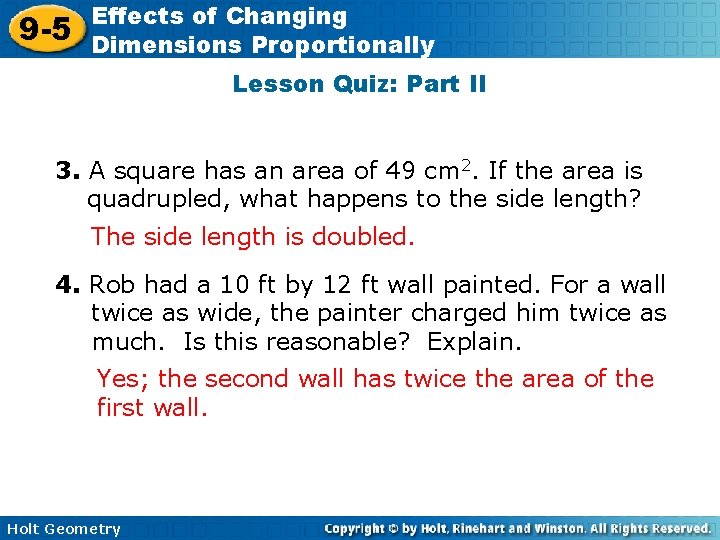 9 -5 Effects of Changing Dimensions Proportionally Lesson Quiz: Part II 3. A square 9 -5 Effects of Changing Dimensions Proportionally Lesson Quiz: Part II 3. A square