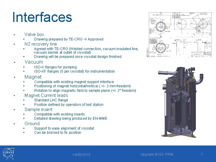 Interfaces • Valve box • • N 2 recovery line • • • Standard