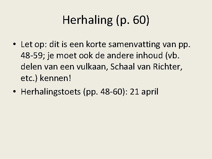 Herhaling (p. 60) • Let op: dit is een korte samenvatting van pp. 48
