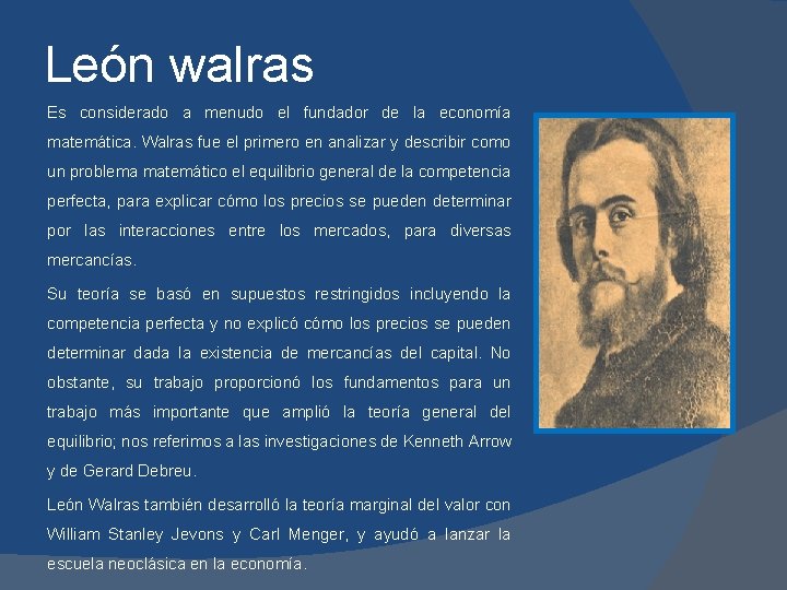 León walras Es considerado a menudo el fundador de la economía matemática. Walras fue