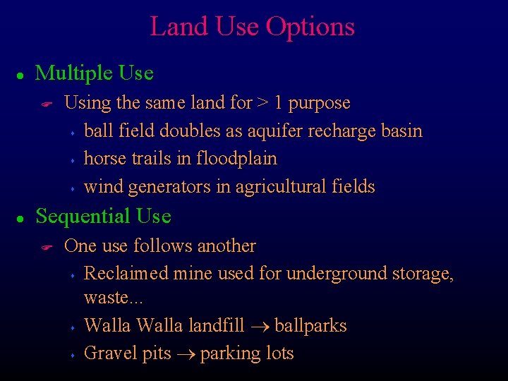 Land Use Options l Multiple Use F l Using the same land for > Land Use Options l Multiple Use F l Using the same land for >