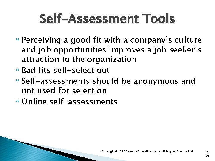 Self-Assessment Tools Perceiving a good fit with a company’s culture and job opportunities improves