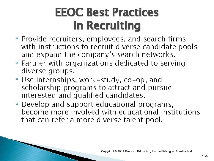 EEOC Best Practices in Recruiting Provide recruiters, employees, and search firms with instructions to