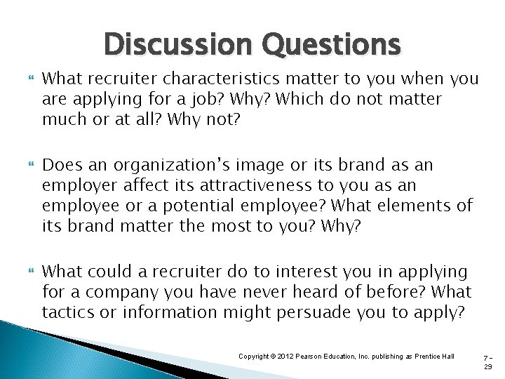 Discussion Questions What recruiter characteristics matter to you when you are applying for a