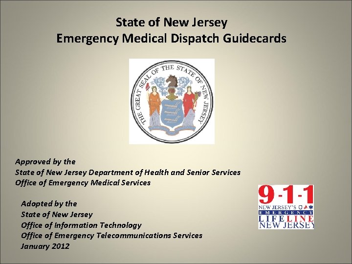 State of New Jersey Emergency Medical Dispatch Guidecards Approved by the State of New