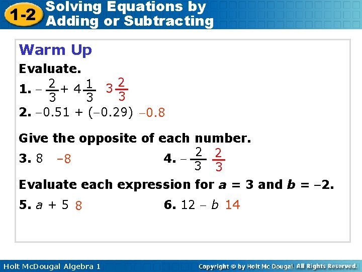 Solving Equations by 1 -2 Adding or Subtracting Warm Up Evaluate. 2 1. 2