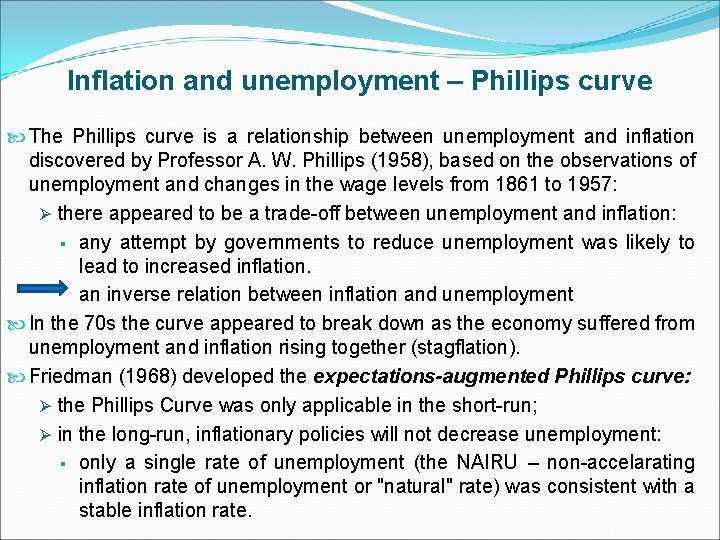 Inflation and unemployment – Phillips curve The Phillips curve is a relationship between unemployment