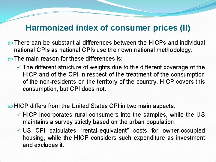 Harmonized index of consumer prices (II) There can be substantial differences between the HICPs