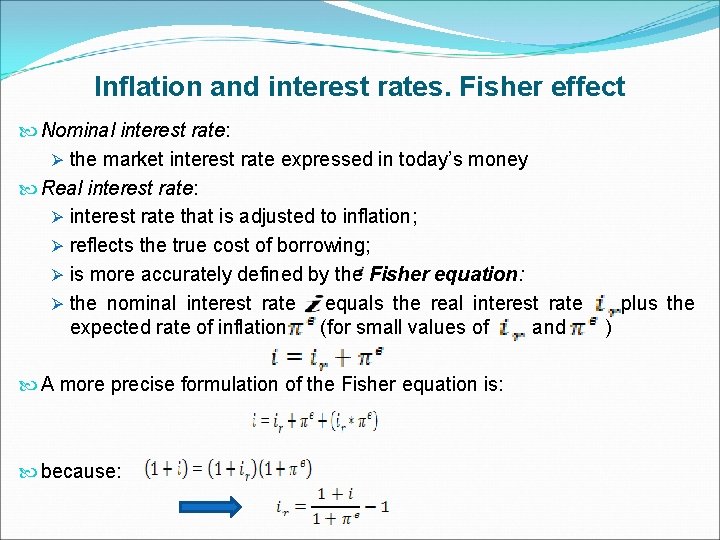 Inflation and interest rates. Fisher effect Nominal interest rate: Ø the market interest rate
