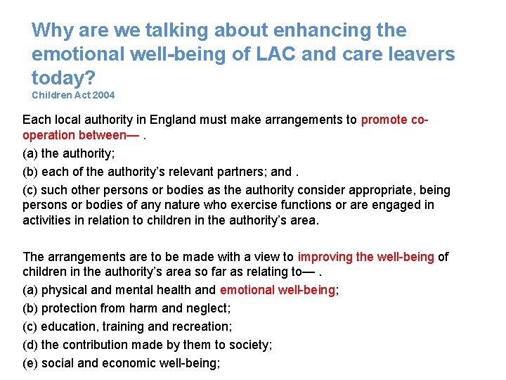 Why are we talking about enhancing the emotional well-being of LAC and care leavers