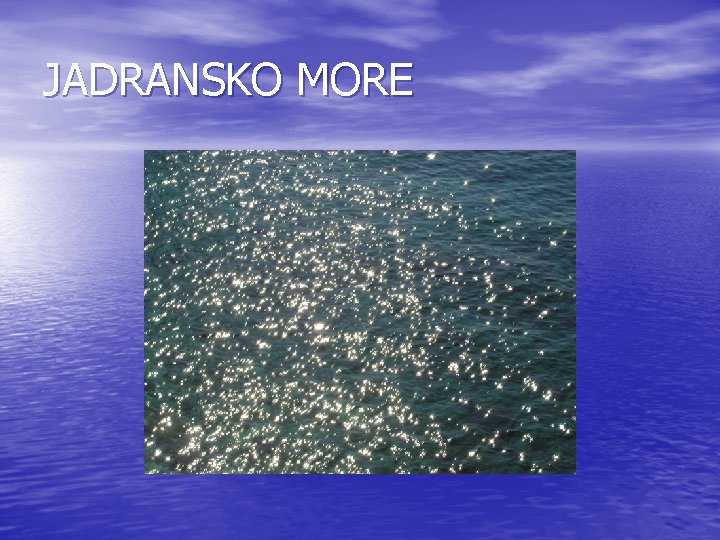 JADRANSKO MORE 