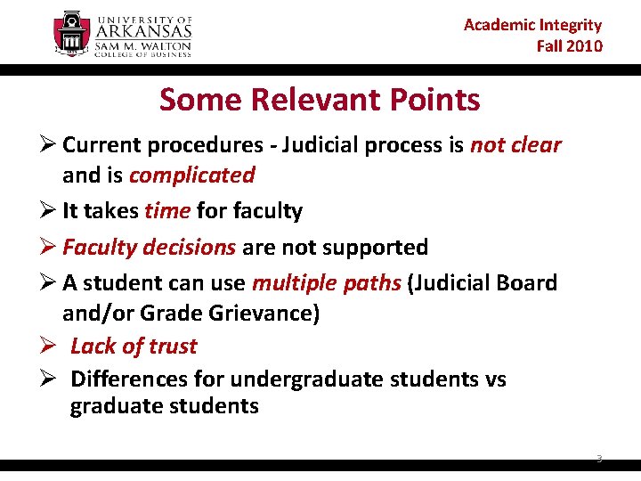 Academic Integrity Fall 2010 Some Relevant Points Ø Current procedures - Judicial process is