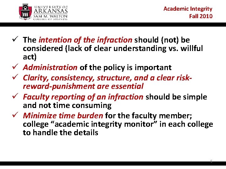 Academic Integrity Fall 2010 ü The intention of the infraction should (not) be considered