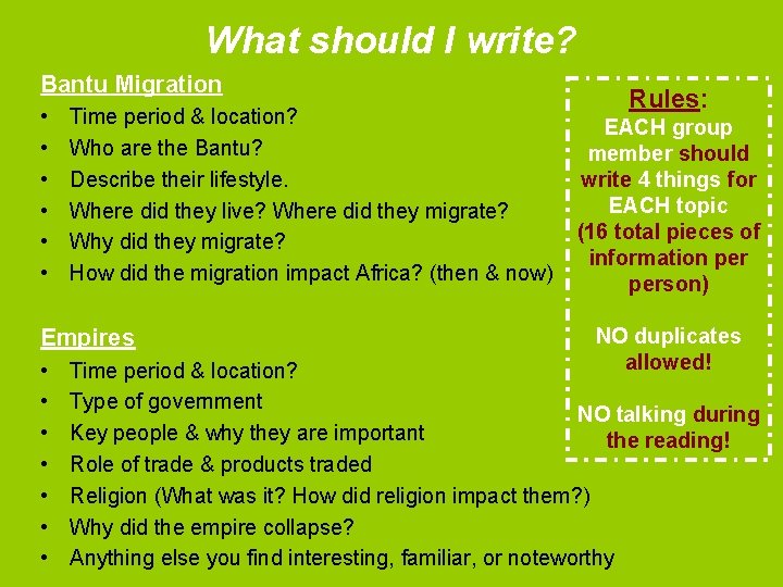 What should I write? Bantu Migration • • • Time period & location? Who