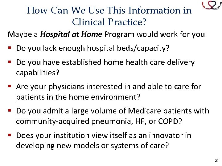 How Can We Use This Information in Clinical Practice? Maybe a Hospital at Home