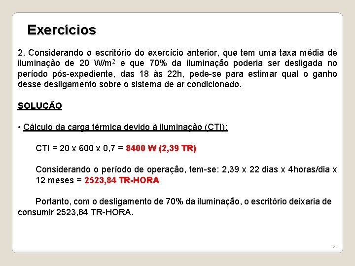 Exercícios 2. Considerando o escritório do exercício anterior, que tem uma taxa média de