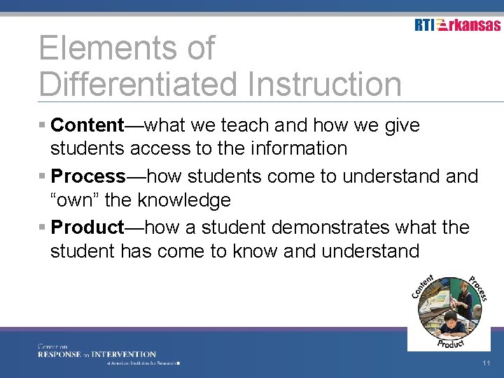 Elements of Differentiated Instruction § Content—what we teach and how we give students access