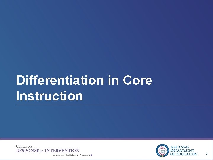 Differentiation in Core Instruction 9 