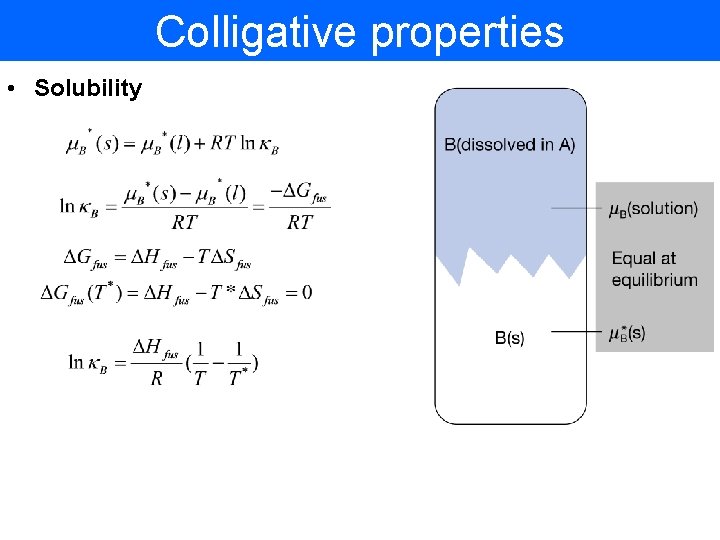 Colligative properties • Solubility 