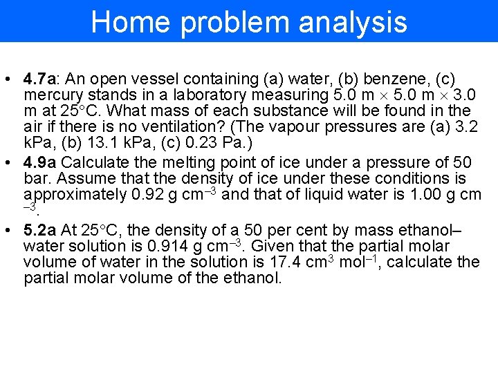 Home problem analysis • 4. 7 a: An open vessel containing (a) water, (b)