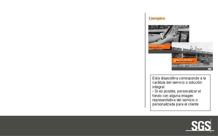 Ejemplos Esta diapositiva corresponde a la carátula del servicio o solución integral - Si