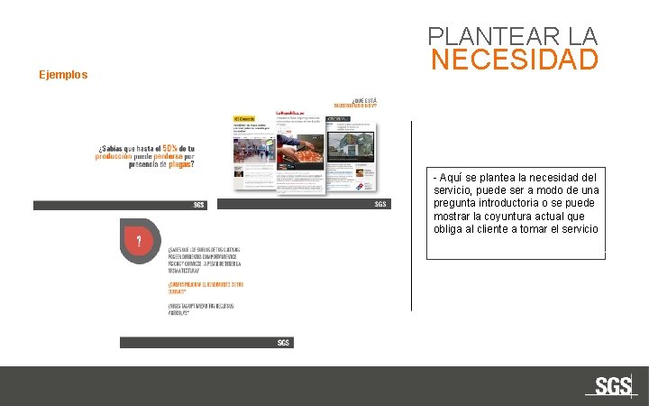 PLANTEAR LA Ejemplos NECESIDAD - Aquí se plantea la necesidad del servicio, puede ser