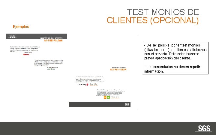 Ejemplos TESTIMONIOS DE CLIENTES (OPCIONAL) - De ser posible, poner testimonios (citas textuales) de