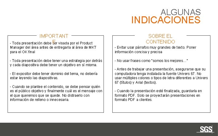 ALGUNAS INDICACIONES IMPORTANT E visada por el Product - Toda presentación debe ser SOBRE