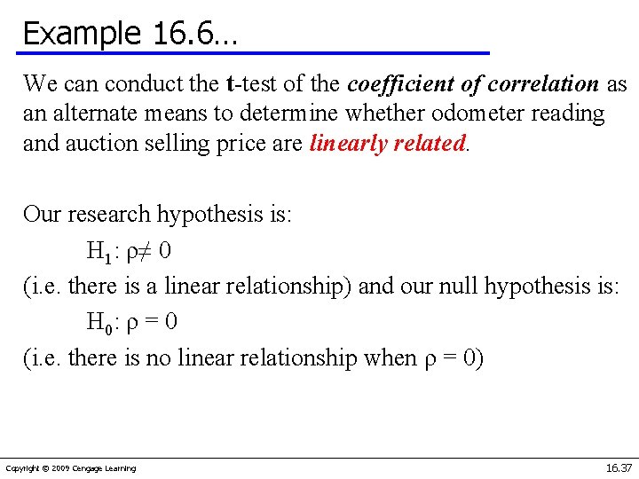 Example 16. 6… We can conduct the t-test of the coefficient of correlation as