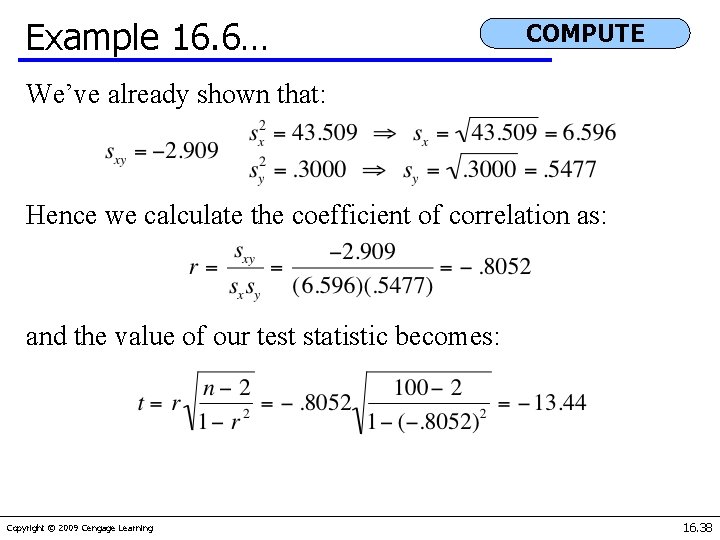 Example 16. 6… COMPUTE We’ve already shown that: Hence we calculate the coefficient of