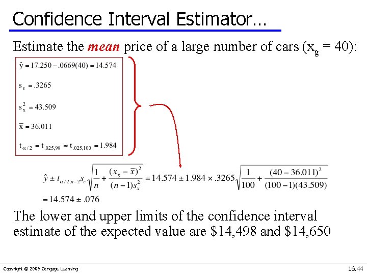 Confidence Interval Estimator… Estimate the mean price of a large number of cars (xg