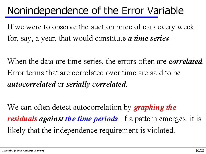 Nonindependence of the Error Variable If we were to observe the auction price of