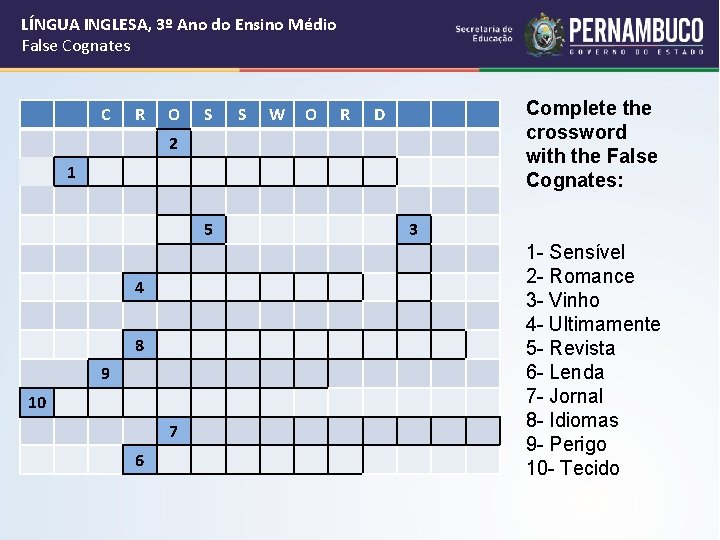 LÍNGUA INGLESA, 3º Ano do Ensino Médio False Cognates C R O S S