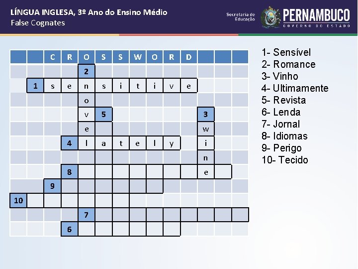 LÍNGUA INGLESA, 3º Ano do Ensino Médio False Cognates C R O S S